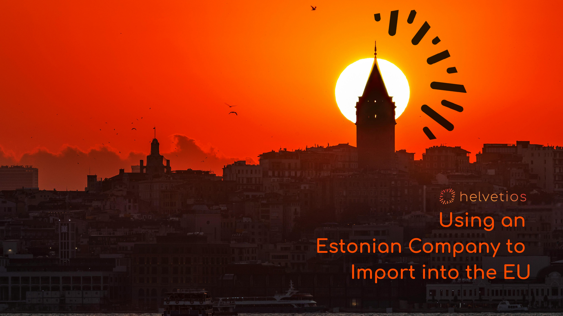 importing goods into the European Union via Estonian company