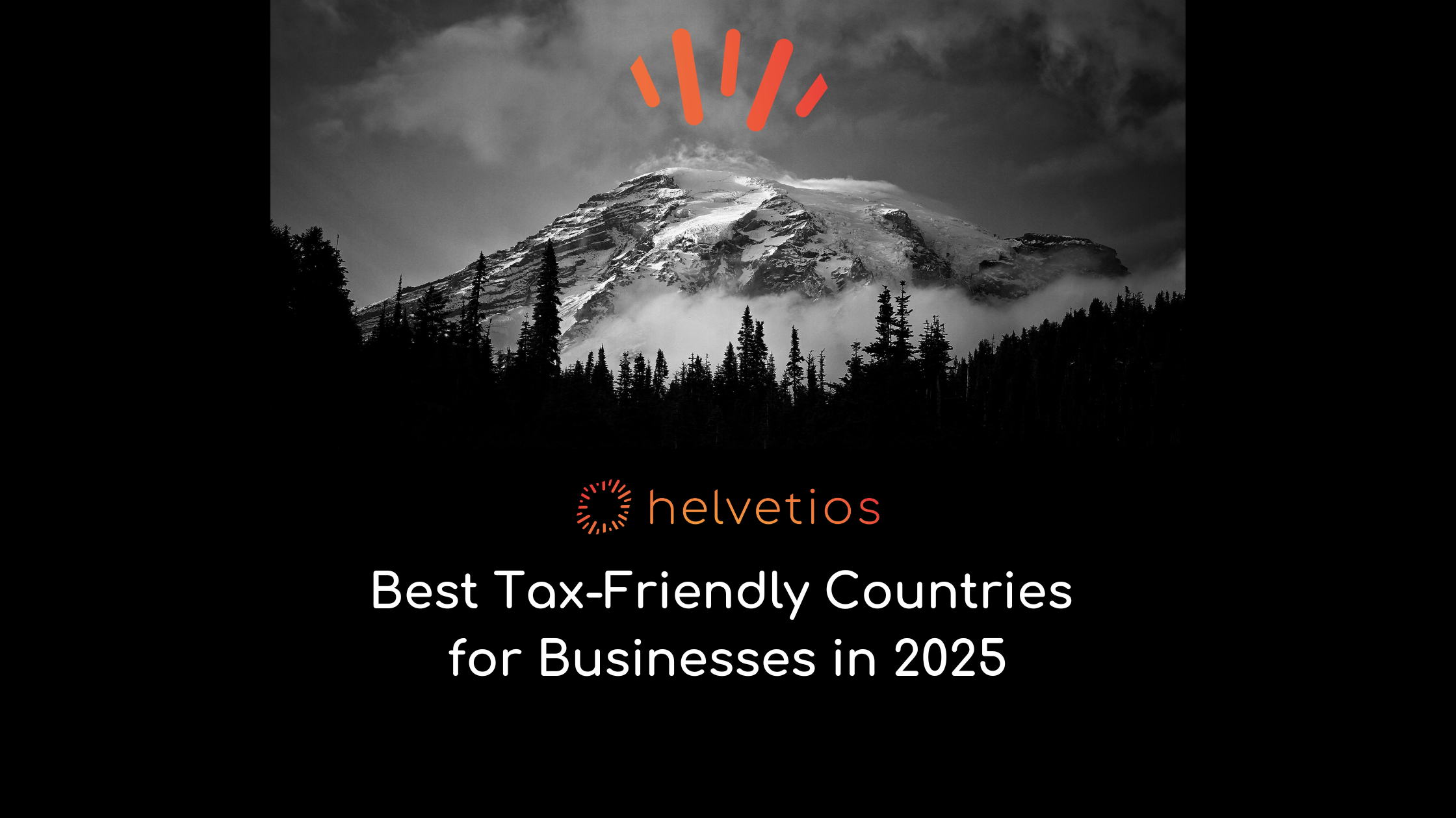 Tax-Friendly Countries in 2025
